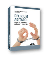 DELIRIUM AGITADO MANEJO FORENSE CLINICO - 9788412330588